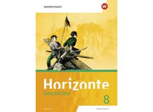 9783141121308 - Horizonte - Geschichte Ausgabe 2018 für Realschulen in Bayern m 1 Buch m 1 Online-Zugang Gebunden