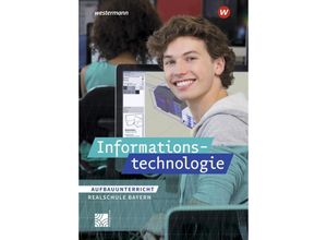 9783141121810 - Informationstechnologie - Ausgabe für Realschulen in Bayern m 1 Buch m 1 Online-Zugang - Manuela Begemann Susanne Deiml Thomas Jungkunz Ingrid Leißl Josef Putz Irène Sadek Maria Sporrer Marion Stang Josef Stapp Frank Wachenbrunner Kartoniert (TB)