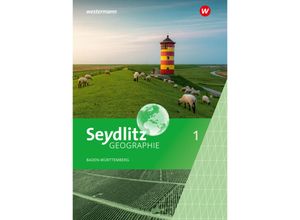 9783141133257 - Seydlitz Geographie - Ausgabe 2024 für Gemeinschaftsschulen und Realschulen in Baden-Württemberg Gebunden