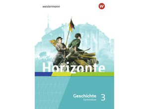 9783141156140 - Horizonte - Geschichte für Gymnasien in Hessen und im Saarland - Ausgabe 2021 Gebunden