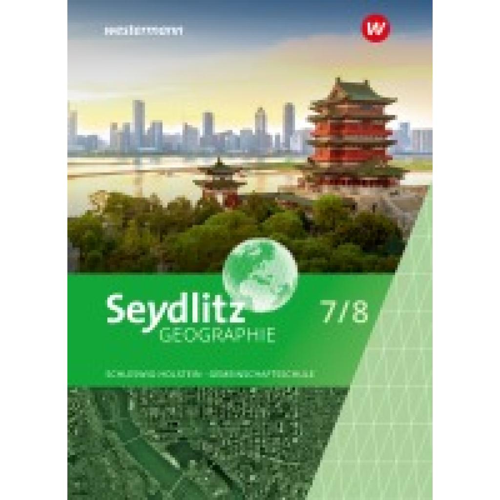 9783141158816 - Seydlitz Geografie 7 8 - Ausgabe 2024 für Gemeinschaftsschulen in Schleswig-Holstein - Schulbuch
