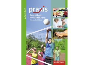 9783141161984 - Ernährung und Gesundheit Verbraucherbildung - Anne Eickelkamp Stephan Friebel Bettina Pulkrabek Martina Raker Ortrud Reuter-Kaminski Christian Ritter Rudolf Schröder Ingrid Otto Ursel Imhof Anika Barth Simone Malz Geheftet