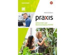 9783141165272 - Praxis Wirtschaft und Kommunikation - Ausgabe 2019 für Mittelschulen in Bayern m 1 Buch m 1 Online-Zugang Kartoniert (TB)