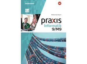 9783141168846 - Praxis Informatik - Ausgabe 2020 für Mittelschulen in Bayern m 1 Buch m 1 Online-Zugang - Antje Czerney Peter Neubauer Klaus Greubel Kartoniert (TB)