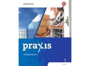 9783141169409 - Praxis Arbeitslehre - Ausgabe 2022 für Hessen m 1 Buch m 1 Online-Zugang - m 1 Buch m 1 Online-Zugang Praxis Arbeitslehre - Ausgabe 2022 für Hessen Gebunden