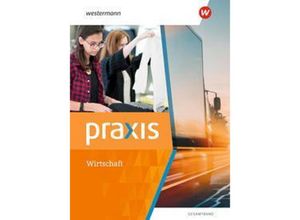 9783141169737 - Praxis Wirtschaft - Gesamtband Ausgabe 2022 m 1 Buch m 1 Online-Zugang - Manfred Hübner Ortrud Reuter-Kaminski Stephan Friebel-Piechotta Hans Kaminski Gebunden