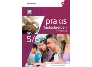 9783141171891 - Praxis Tastschreiben - Ausgabe 2023 für Mittelschulen in Bayern m 1 Buch m 1 Online-Zugang - Christine Böttcher Elisabeth Maria Pösl Kartoniert (TB)