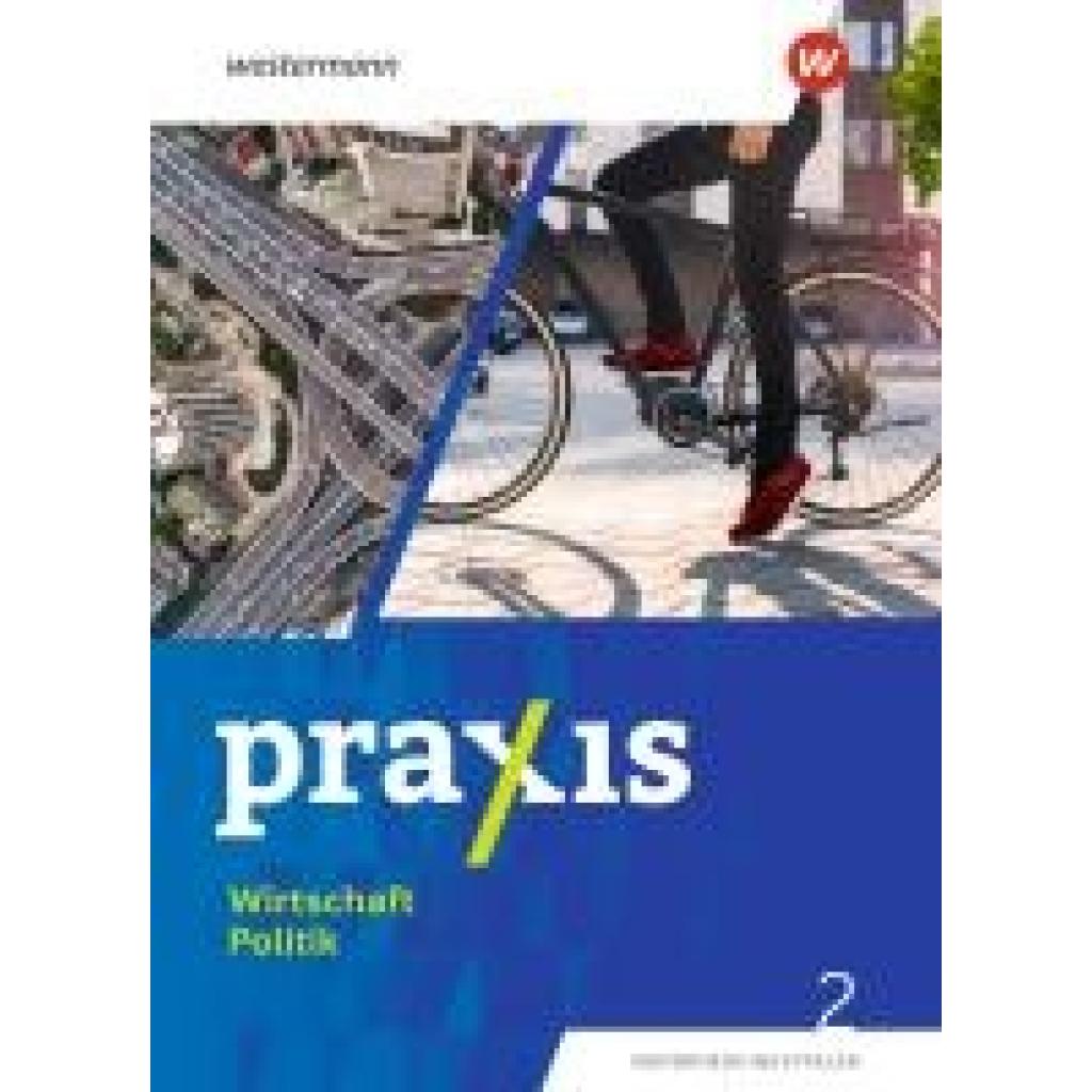 9783141176865 - Esser Jan-Niklas Praxis Wirtschaft Politik 2 Schülerband Für Nordrhein-Westfalen