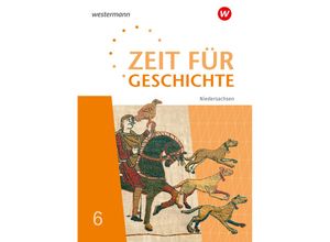 9783141177183 - Zeit für Geschichte 6 Schülerband Für Gymnasien in Niedersachsen Gebunden