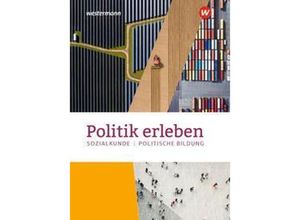 9783141202120 - Politik erleben - Sozialkunde - Politische Bildung - Ausgabe 2023 für die östlichen Bundesländer m 1 Buch m 1 Online Gebunden