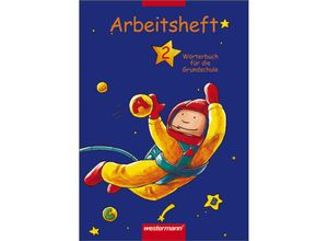 9783141205923 - Wörterbuch für die Grundschule Arbeitshefte Wörterbuch für die Grundschule   Wörterbuch für die Grundschule - Ausgabe 2002 - Stephanie Aschenbrandt Geheftet