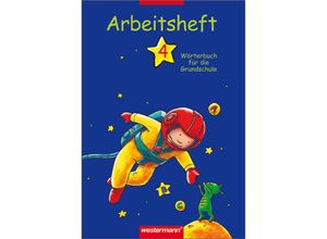 9783141205947 - Wörterbuch für die Grundschule Arbeitshefte Wörterbuch für die Grundschule   Wörterbuch für die Grundschule - Ausgabe 2002 Geheftet