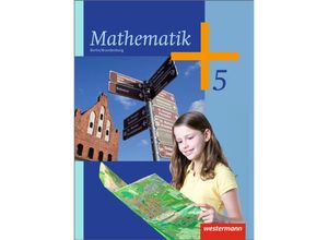 9783141219302 - Mathematik Ausgabe 2013 Berlin und Brandenburg Mathematik - Ausgabe 2013 für das 5 und 6 Schuljahr in Berlin und Brandenburg Gebunden