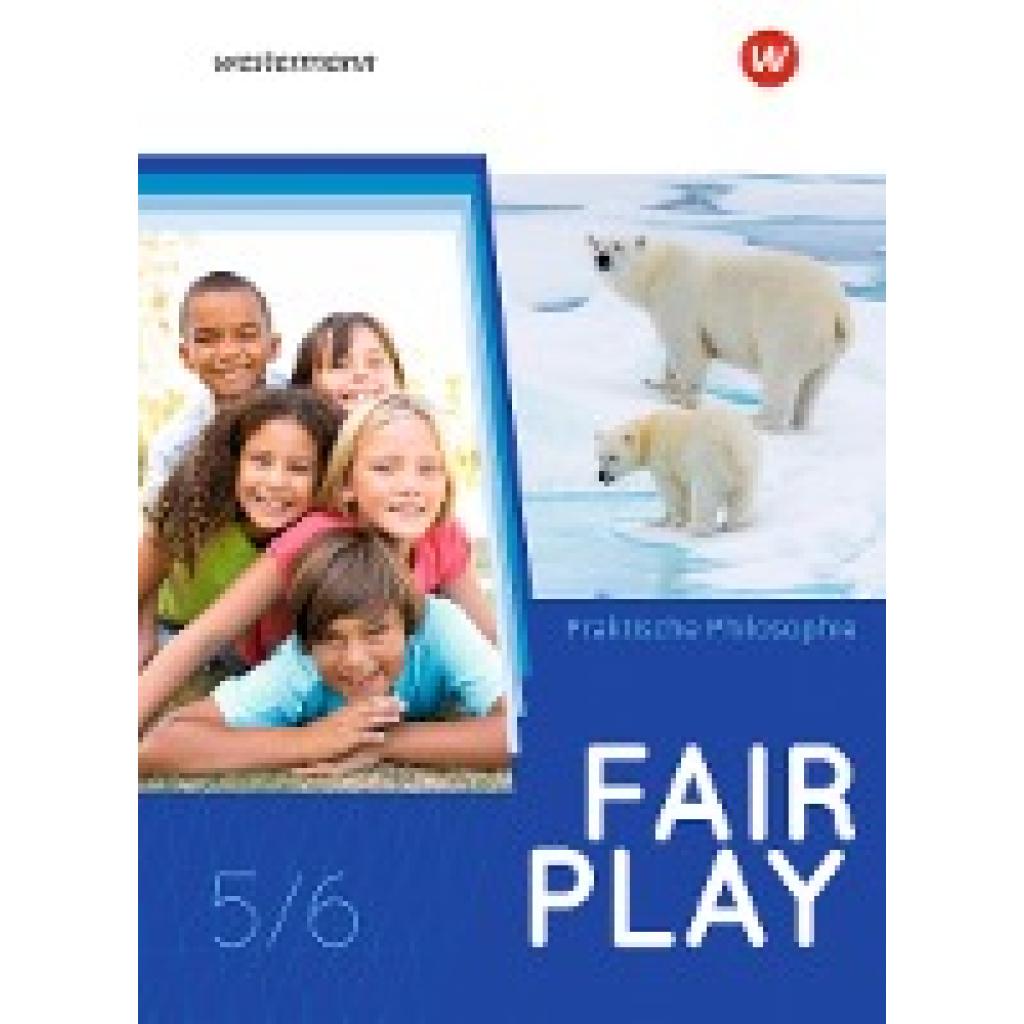 9783141259209 - Fair Play - Lehrwerk für den Unterricht im Fach Praktische Philosophie in Nordrhein-Westfalen - Neubearbeitung - Iris Brand Ulrike Hanraths Aisha Hellberg Martin Lux-Rösch Andrea Welz Andreas Sanfilippo Jennifer Haller Volker Pfeifer Gebunden 9783141259209 - Fair Play - Lehrwerk für den Unterricht im Fach Praktische Philosophie in Nordrhein-Westfalen - Neubearbeitung - Iris Brand Ulrike Hanraths Aisha Hellberg Martin Lux-Rösch Andrea Welz Andreas Sanfilippo Jennifer Haller Volker Pfeifer Gebunden
