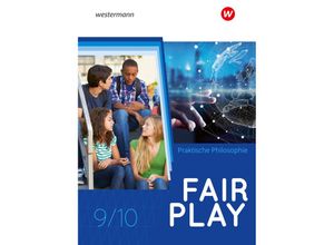 9783141259223 - Fair Play - Lehrwerk für den Unterricht im Fach Praktische Philosophie in Nordrhein-Westfalen - Neubearbeitung - Iris Brand Ulrike Hanraths Aisha Hellberg Martin Lux-Rösch Volker Pfeifer Andrea Welz Andreas Sanfilippo Jennifer Haller Gebunden