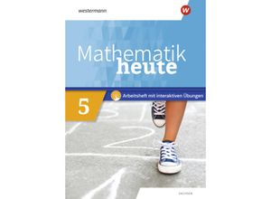 9783141453034 - Mathematik heute 5 Arbeitsheft mit interaktiven Übungen Sachsen