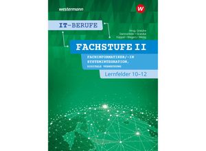 9783142201085 - Dannoritzer Günter IT-Berufe FachstufeII Lernfelder 10-12 Fachinformatiker Systemintegration Schülerband