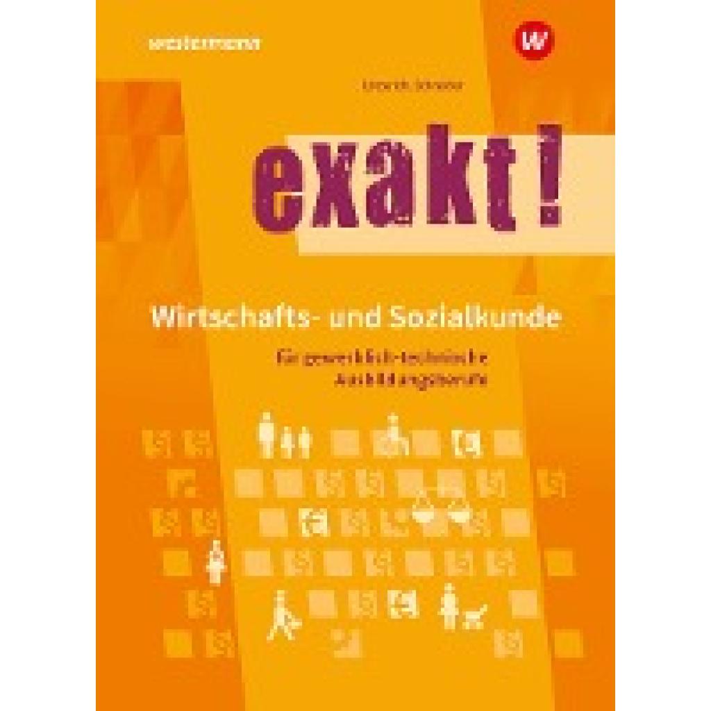 9783142254234 - Lötzerich Roland exakt! Wirtschafts- und Sozialkunde für gewerblich-technische Ausbildungsberufe Schülerband