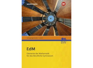 9783142254661 - Elemente der Mathematik für berufliche Gymnasien - Ausgabe 2021 für Baden-Württemberg - Jens Peters Werner Ladenthin Nina Beck Gebunden