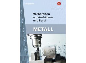 9783142906454 - Vorbereiten auf Ausbildung und Beruf - Arno Heinrich Karl-Heinz Ketteler Siegfried Walter Gebunden