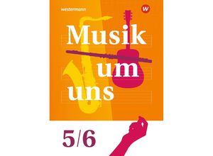 9783143690130 - Musik um uns SI 5 6 Schülerband - Andrea Amann Mirjam Boggasch Walter Lindenbaum Gisela Sandner Markus Sauter Klaus Weber Gebunden