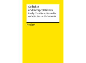 9783150078945 - Gedichte und Interpretationen Band 5 Vom Naturalismus bis zur Mitte des 20Jahrhunderts Kartoniert (TB)