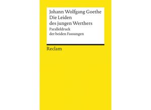 9783150097625 - Goethe Johann W von - GEBRAUCHT Die Leiden des jungen Werthers Paralleldruck der Fassungen von 1774 und 1787 - Preis vom 02062023 050629 h