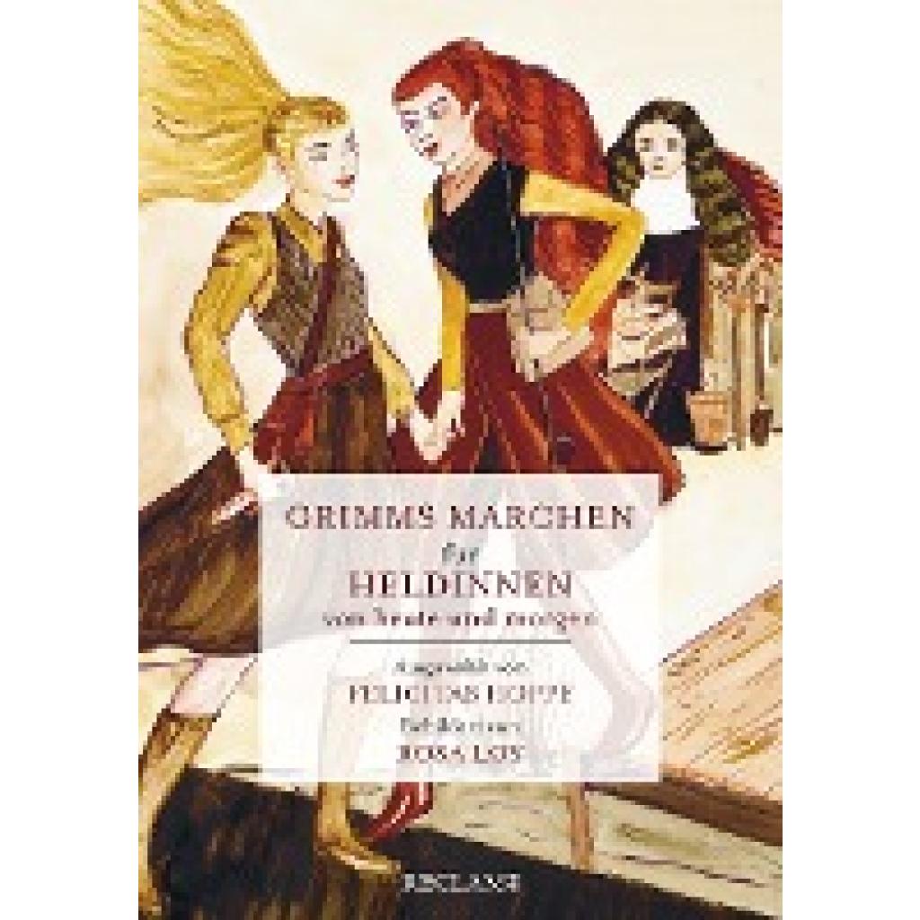 9783150112137 - Brüder Grimm Grimms Märchen für Heldinnen von heute und morgen