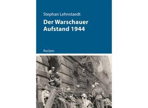 9783150114834 - Der Warschauer Aufstand 1944 - Stephan Lehnstaedt Kartoniert (TB)