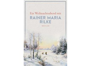 9783150140383 - Ein Weihnachtsabend mit Rainer Maria Rilke - Rainer Maria Rilke Kartoniert (TB)