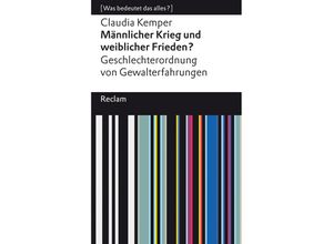 9783150143513 - Männlicher Krieg und weiblicher Frieden? - Claudia Kemper Taschenbuch