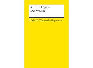 9783150143643 - Das Wasser - Kathrin Röggla Taschenbuch