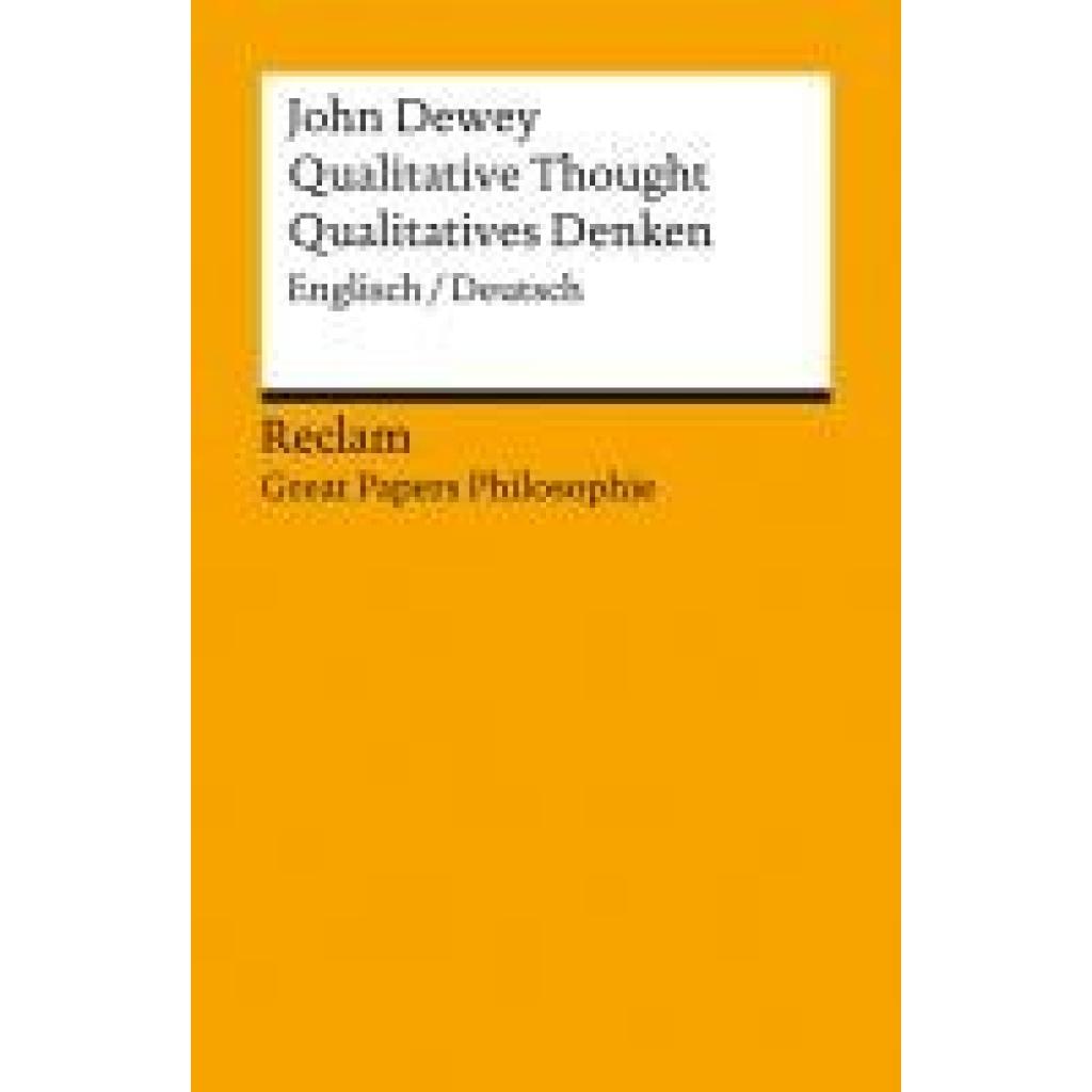 9783150143780 - Dewey John Qualitative Thought   Qualitatives Denken Englisch Deutsch [Great Papers Philosophie]