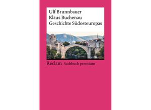 9783150144039 - Geschichte Südosteuropas - Ulf Brunnbauer Klaus Buchenau Taschenbuch