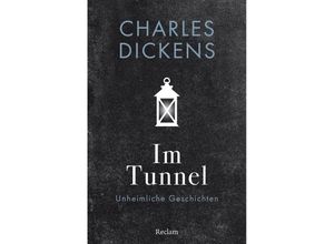 9783150144237 - Im Tunnel - Charles Dickens Taschenbuch