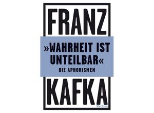 9783150144343 - »Wahrheit ist unteilbar« - Franz Kafka Taschenbuch