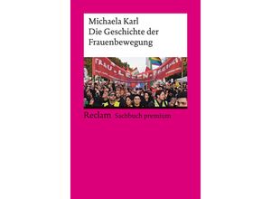 9783150144497 - Die Geschichte der Frauenbewegung - Michaela Karl Taschenbuch