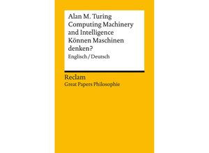 9783150144640 - Computing Machinery and Intelligence   Können Maschinen denken? - Alan M Turing Taschenbuch