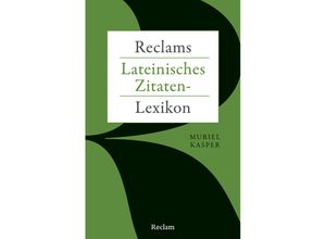 9783150144749 - Reclams Lateinisches Zitaten-Lexikon - Muriel Kasper Taschenbuch