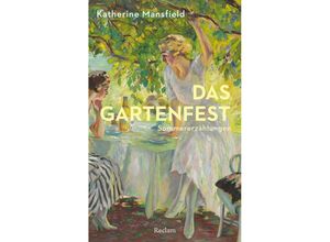 9783150144763 - Das Gartenfest - Katherine Mansfield Taschenbuch