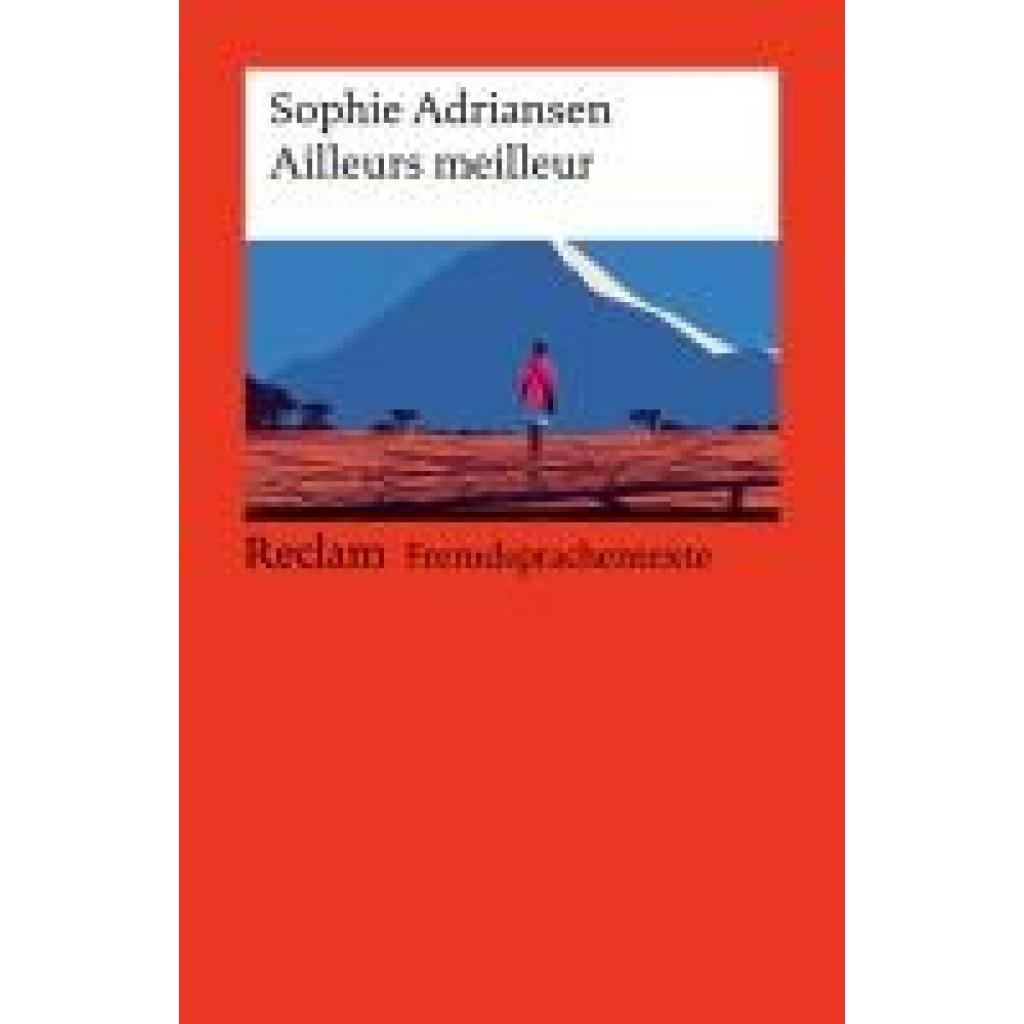 9783150145227 - Adriansen Sophie Ailleurs Meilleur Französischer Text mit deutschen Worterklärungen Niveau A2-B1 (GER)