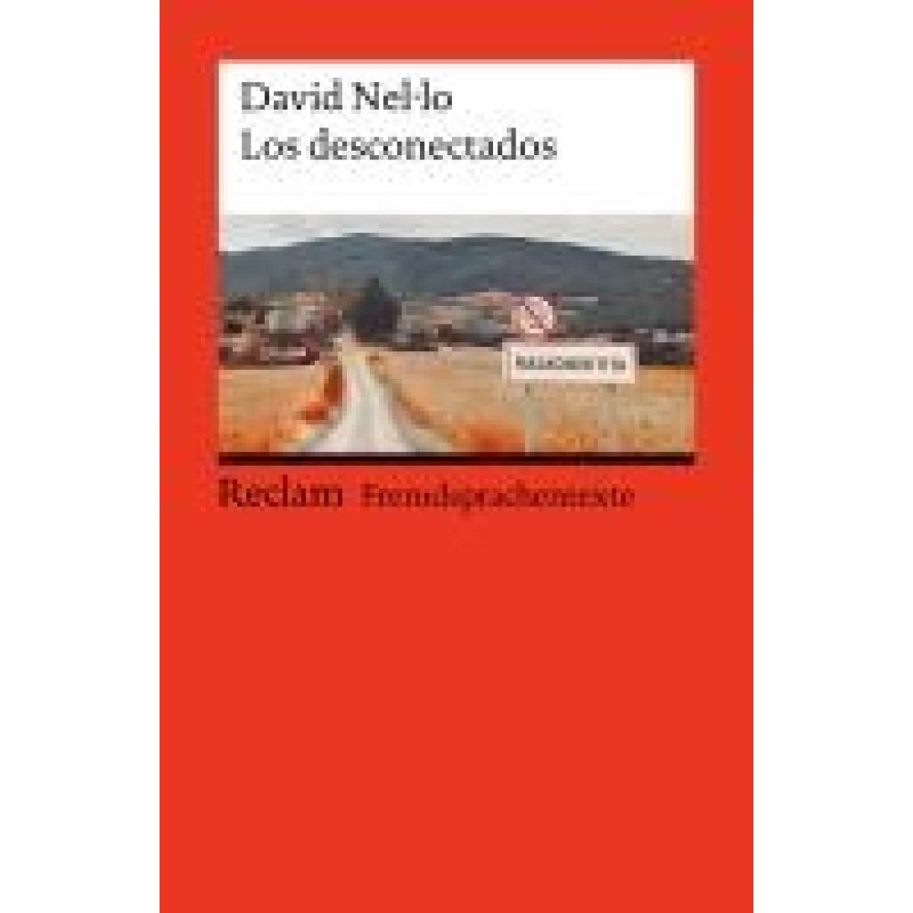 9783150145241 - Nel·Lo David Los desconectados Spanischer Text mit deutschen Worterklärungen Niveau B1-B2 (GER)