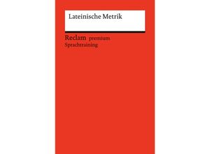 9783150146293 - Lateinische Metrik Eine Einführung - Stephan Flaucher Taschenbuch