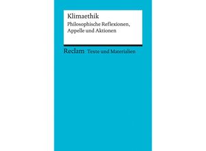 9783150150894 - Klimaethik Philosophische Reflexionen Appelle und Aktionen Taschenbuch