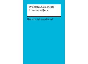 9783150153413 - Lektüreschlüssel William Shakespeare Romeo and Juliet - William Shakespeare Kartoniert (TB)