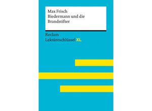 9783150155059 - Biedermann und die Brandstifter von Max Frisch Lektüreschlüssel mit Inhaltsangabe Interpretation Prüfungsaufgaben mit Lösungen Lernglossar (Reclam Lektüreschlüssel XL) - Max Frisch Wolfgang Pütz Kartoniert (TB)