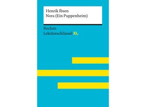 9783150155394 - Nora (Ein Puppenheim) von Henrik Ibsen Lektüreschlüssel mit Inhaltsangabe Interpretation Prüfungsaufgaben mit Lösungen Lernglossar (Reclam Lektüreschlüssel XL) - Henrik Ibsen Kani Mam Rostami Boukani Kartoniert (TB)