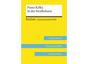 9783150158081 - Franz Kafka In der Strafkolonie (Lehrerband) Mit Downloadpaket (Unterrichtsmaterialien) - Ulf Abraham Taschenbuch