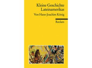 9783150170625 - Kleine Geschichte Lateinamerikas - Hans-Joachim König Taschenbuch