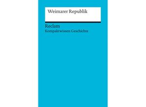 9783150170700 - Hartmann Wunderer - GEBRAUCHT Weimarer Republik Kompaktwissen Geschichte - Preis vom 02062023 050629 h